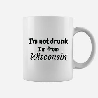 I Am Not Drunk I Am From Wisconsin Coffee Mug - Thegiftio UK