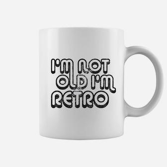 I Am Not Old I Am Retro Coffee Mug | Crazezy
