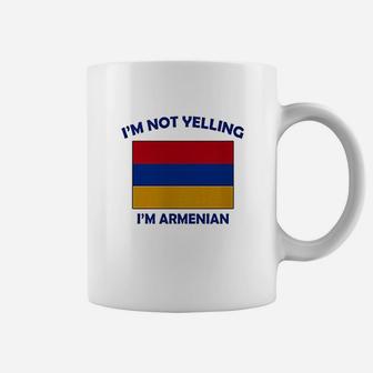 I Am Not Yelling I Am Armenian Coffee Mug | Crazezy UK
