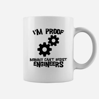 I Am Proof Mommy Can Not Resist Engineers Coffee Mug | Crazezy