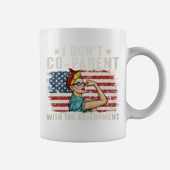I Don’T Coparent With The Government Sweatshirt Coffee Mug | Crazezy