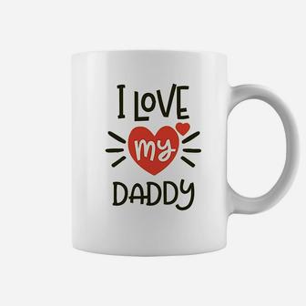 I Heart My Daddy Love Dad Coffee Mug | Crazezy AU