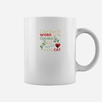 I Just Want To Work In My Garden And Hang Out With My Cat Coffee Mug - Thegiftio UK