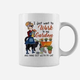 I Just Want To Work In My Garden Hang Out With Cat Women Tee Coffee Mug | Crazezy UK