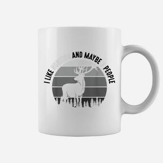 I Like Hunting And Maybe 3 People Apparel Funny Gag Gift Coffee Mug | Crazezy UK