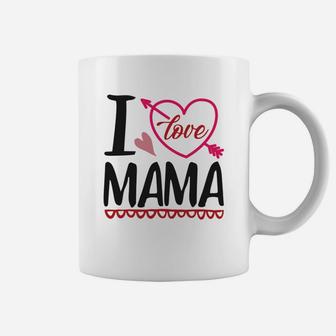 I Love Mama Happy Valentines Day Mothers GIft Coffee Mug - Seseable