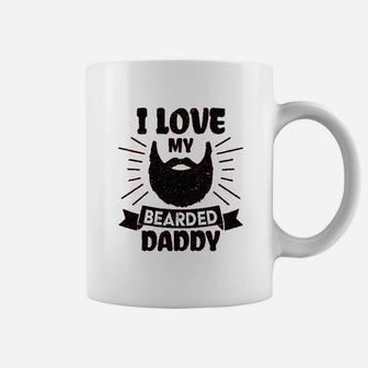 I Love My Bearded Daddy Coffee Mug | Crazezy