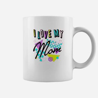 I Love My Mom Coffee Mug | Crazezy UK