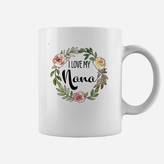 I Love My Nana Coffee Mug | Crazezy CA