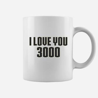 I Love You 3000 Coffee Mug | Crazezy AU