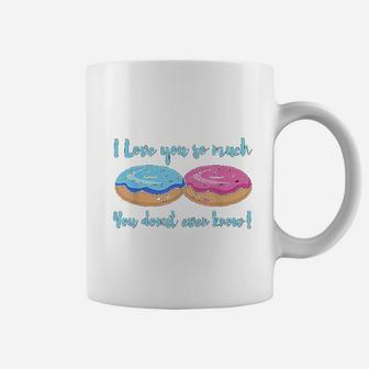 I Love You So Much You Donut Even Know Coffee Mug - Thegiftio UK