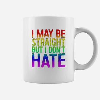 I May Be Straight But I Dont Hate Coffee Mug | Crazezy