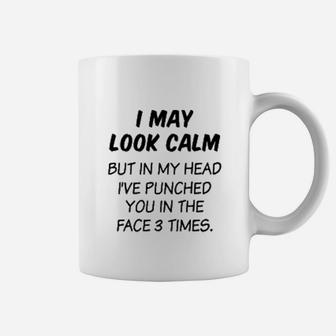 I May Look Calm But In My Head Coffee Mug - Thegiftio UK