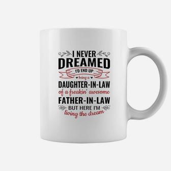 I Never Dreamed I'd End Up Being A Daughter In Law Coffee Mug - Thegiftio UK