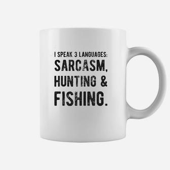 I Speak 3 Languages Sarcasm Hunting And Fishing Coffee Mug | Crazezy DE