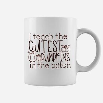 I Teach The Cutest Pumpkins In The Patch Coffee Mug | Crazezy CA