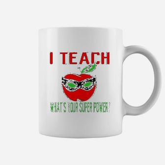 I Teach What Is Your Super Power Coffee Mug - Thegiftio UK