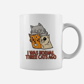 I Was Normal Three Cats Ago - Funny Cat Lover Coffee Mug | Crazezy CA