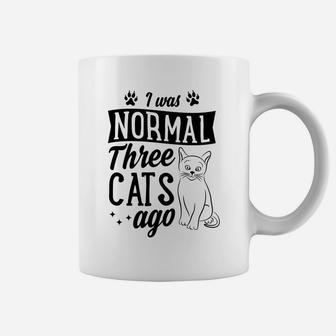 I Was Normal Three Cats Ago Funny Cute Cat Lover Gift Idea Coffee Mug | Crazezy DE