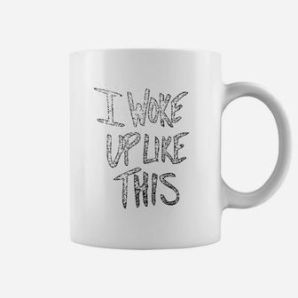 I Woke Up Like This Coffee Mug | Crazezy UK
