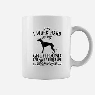 I Work Hard Funny Dog Gift Idea Funny Greyhound Coffee Mug | Crazezy