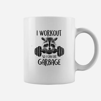 I Workout So I Can Eat Garbage Coffee Mug | Crazezy