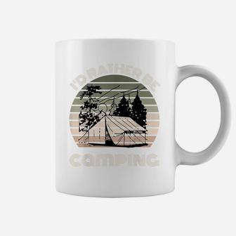 I'd Rather Be Camping | Sunset Camping Campers Men Or Women Coffee Mug | Crazezy CA