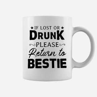 If Lost Or Drunk Please Return To Bestie Friend Wine Beer Coffee Mug | Crazezy CA