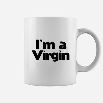 Im A Virgin Coffee Mug | Crazezy AU