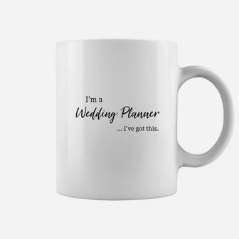 Im A Wedding Planner Coffee Mug | Crazezy CA