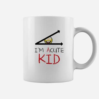 Im Acute Kid Funny Cool Math Cute Coffee Mug | Crazezy UK
