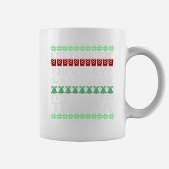 I'm Full Of Holiday Spirit Called Tequila Ugly Christmas Coffee Mug | Crazezy