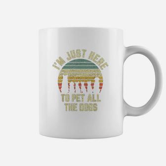 Im Just Here To Pet All The Dogs Coffee Mug | Crazezy DE