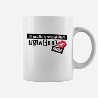 Im Not A Regular Mom I Am A Cool Mom Coffee Mug | Crazezy UK
