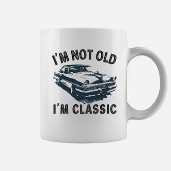 Im Not Old Classic Car Vintage Hot Rod Coffee Mug | Crazezy CA