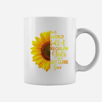 In A World Full Of Regular Girls Be A Guy Clark Fan 2020 Coffee Mug - Thegiftio UK