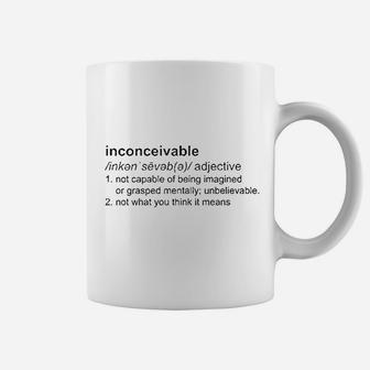 Inconceivable Definition Not What You Think It Means Movie Funny Comedy Parody Coffee Mug | Crazezy