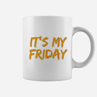 It Is My Friday Coffee Mug | Crazezy
