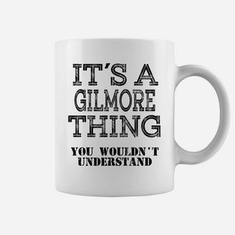 Its A Gilmore Thing You Wouldnt Understand Matching Family Coffee Mug | Crazezy UK