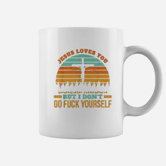 Jesus Loves You But I Dont Religion Coffee Mug | Crazezy CA