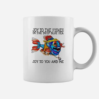 Joy To The Fishes In The Deep Blue Sea Joy To You And Me Shirt Coffee Mug - Thegiftio