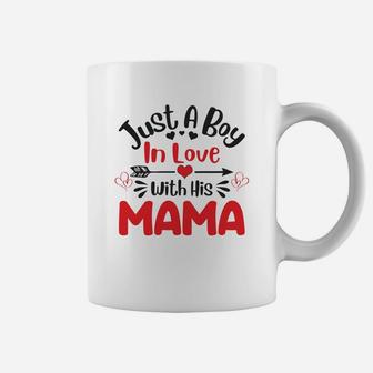 Just A Boy In Love With His Mama Gift For Valentine Happy Valentines Day Coffee Mug - Seseable