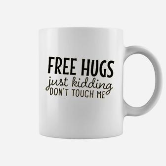 Just Kidding Dont Touch Me Coffee Mug | Crazezy UK