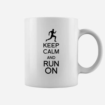 Keep Calm And Run On Running Athlete Gift Coffee Mug - Seseable