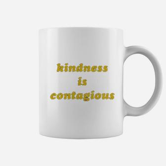 Kindness Is Contagious Coffee Mug | Crazezy DE