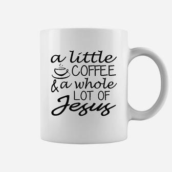 Ladies A Little Coffee Lot Jesus Cute Christian Gift Coffee Mug | Crazezy CA