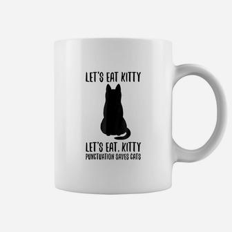 Lets Eat Kitty Commas Save Lives Punctuation Cats Coffee Mug | Crazezy