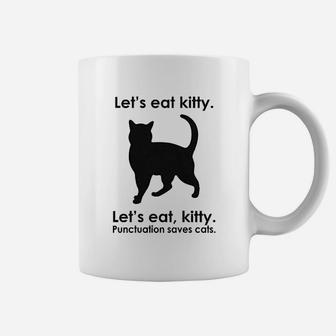 Lets Eat Kitty Punctuation Saves Cat Coffee Mug | Crazezy
