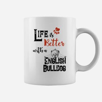Life Is Better With A English Bulldog Dog Lovers W Paw Sign Coffee Mug | Crazezy DE