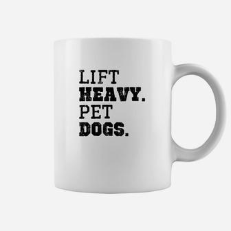 Lift Heavy Pet Dogs Coffee Mug | Crazezy AU